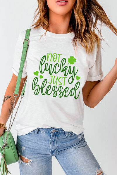 NOT LUCKY JUST BLESSED Round Neck T-Shirt Trendsi