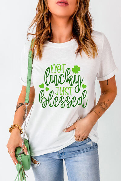 NOT LUCKY JUST BLESSED Round Neck T-Shirt Trendsi