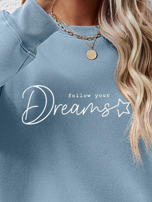 FOLLOW YOUR DREAMS Graphic Sweatshirt Trendsi